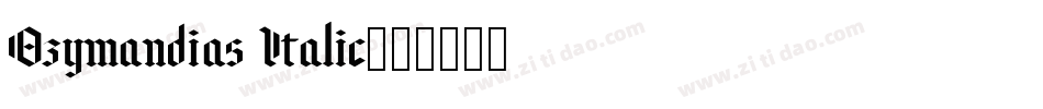 Ozymandias Italic字体转换